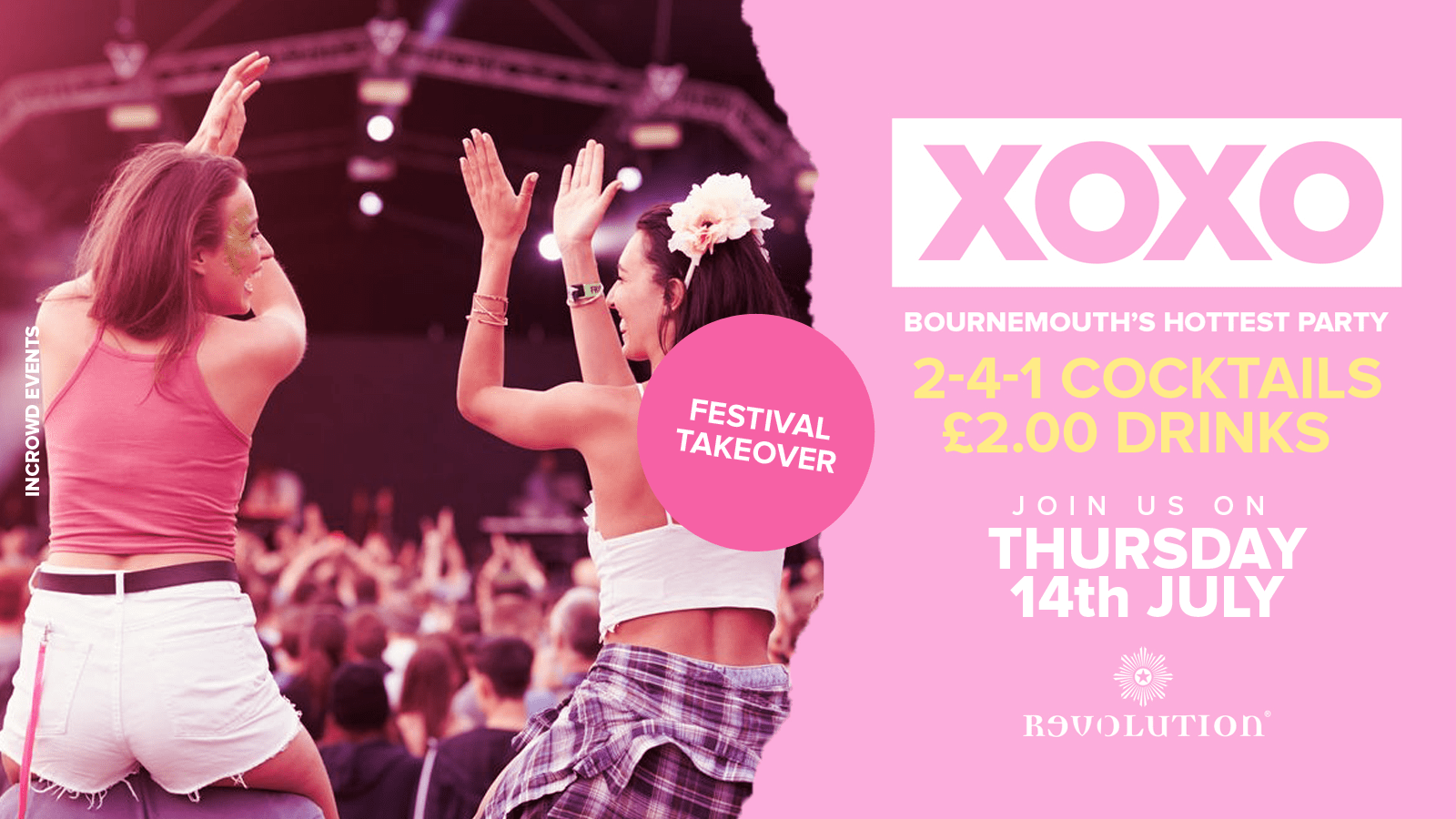 XOXO • Festival Takeover • £2.00 Drinks • Revolution
