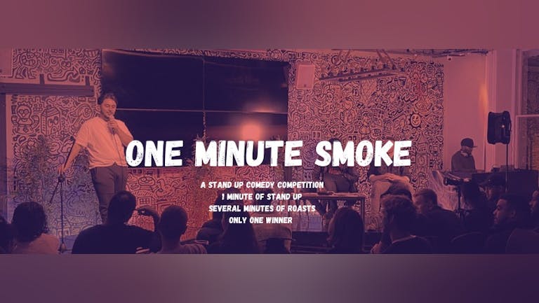 One Minute Smoke - Comedy Show