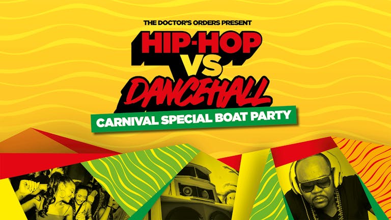 Hip-Hop vs Dancehall  Boat Party - Carnival Special
