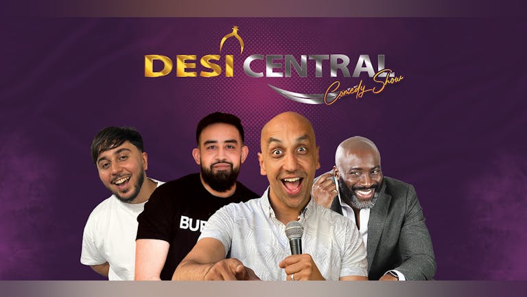 Desi Central Comedy Show - Wolverhampton