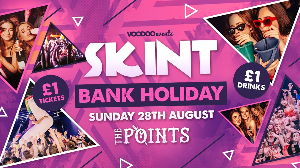 SKINT- August Bank Holiday Special!!