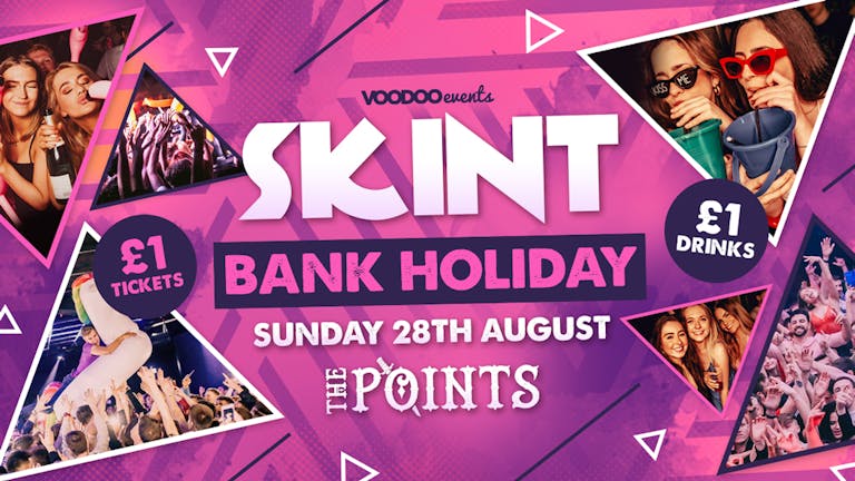 SKINT- August Bank Holiday Special!! 