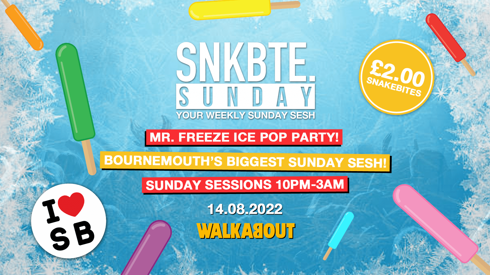 Snakebite Sundays @Walkabout // Ice Pop Party!