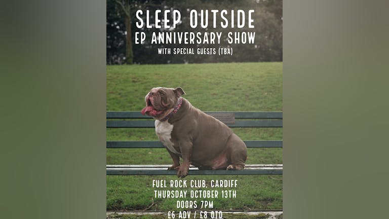 Sleep Outside - EP Anniversary Show 13/10/22