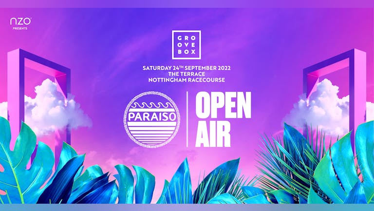 Paraiso x GrooveBox Open Air Event | SIGALA + NATHAN DAWE + MORE 