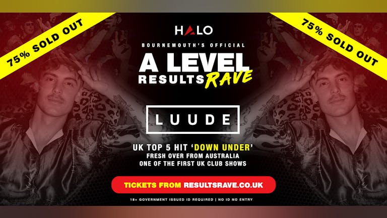  Luude Live! - LAST 100 TICKETS! - Bournemouth's Official A Level Results Rave 2022