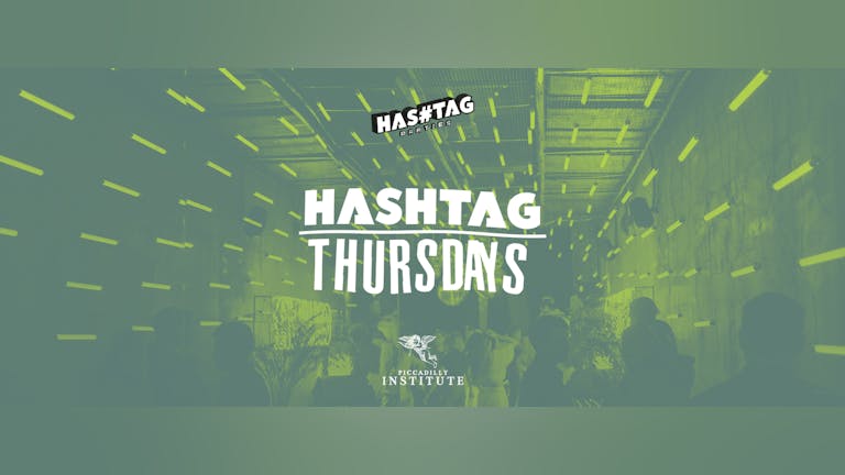 #Thursdays | Piccadilly Institute Student Tickets