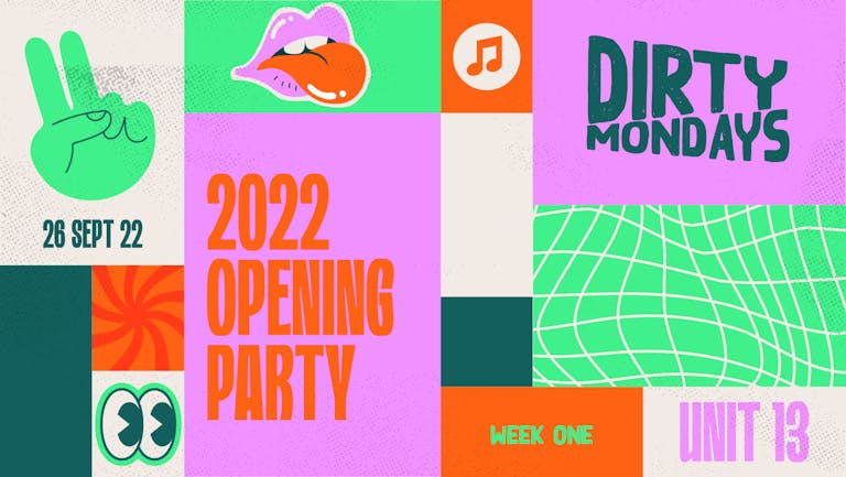 Dirty Mondays | 2022 Opening Party