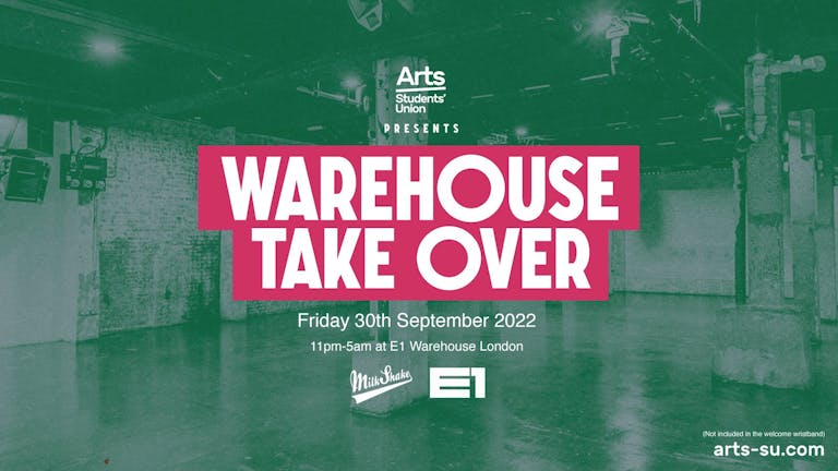 Arts End of Freshers Warehouse Rave Takeover! 