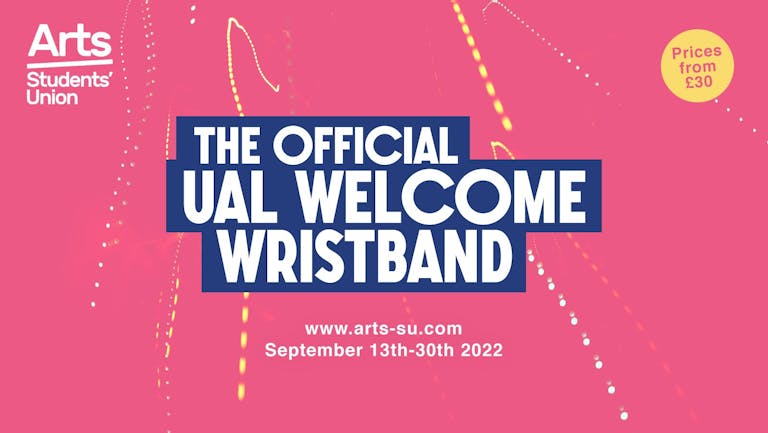 Arts Freshers 2022 Official Events Wristband  (On Sale Now)