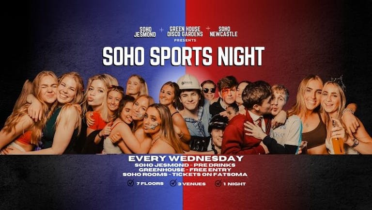 The Official Soho Sports Night: FINAL 100 TICKETS TICKET OR FRESHERS BAND EVENT ONLY!
