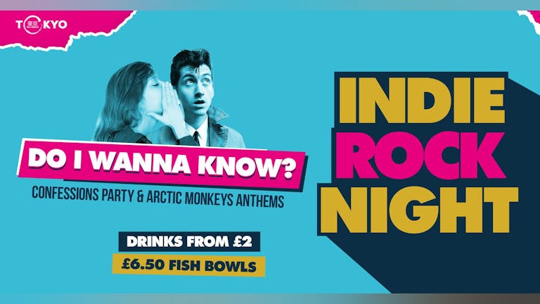 Indie Rock Night ∙ DO I WANNA KNOW? (Arctic Monkeys Anthems & Confessions) *LAST 10 TICKETS*