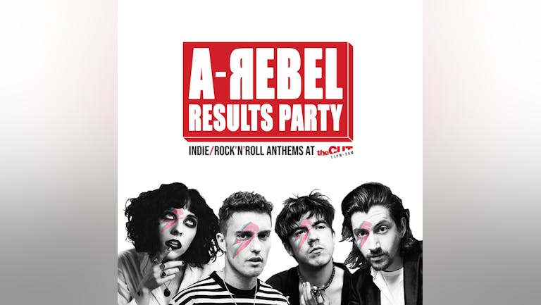 A-REBEL RESULTS PARTY / Thursday at theCUT!