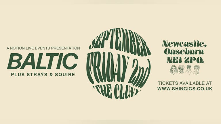 Baltic + Strays & Squire | The Cluny in Newcastle Upon Tyne