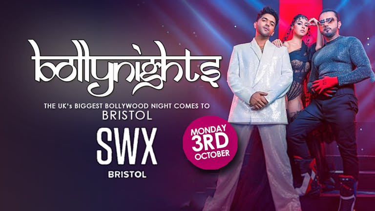 Bollynights Bristol - Monday 3rd October | SWX