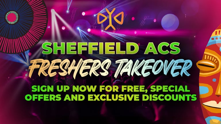 Sheffield ACS Freshers 2022: Sign Up Now For Free!