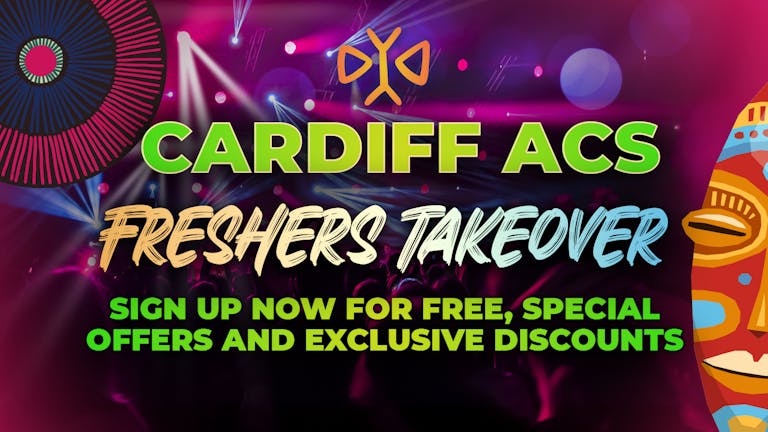 Cardiff ACS Freshers 2022: Sign Up Now For Free!