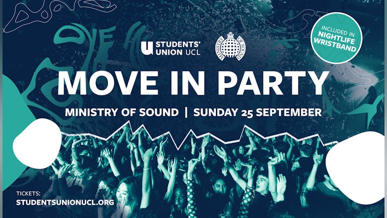 ⚠️ SOLD OUT ⚠️ - The Move In Party at Ministry of Sound - UCL's Official Welcome Party 2022! ⚠️ SOLD OUT ⚠️