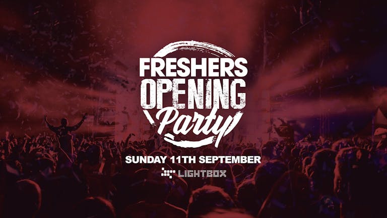  The Official Freshers Opening Party 2022 ⚡ Tickets Out Now!