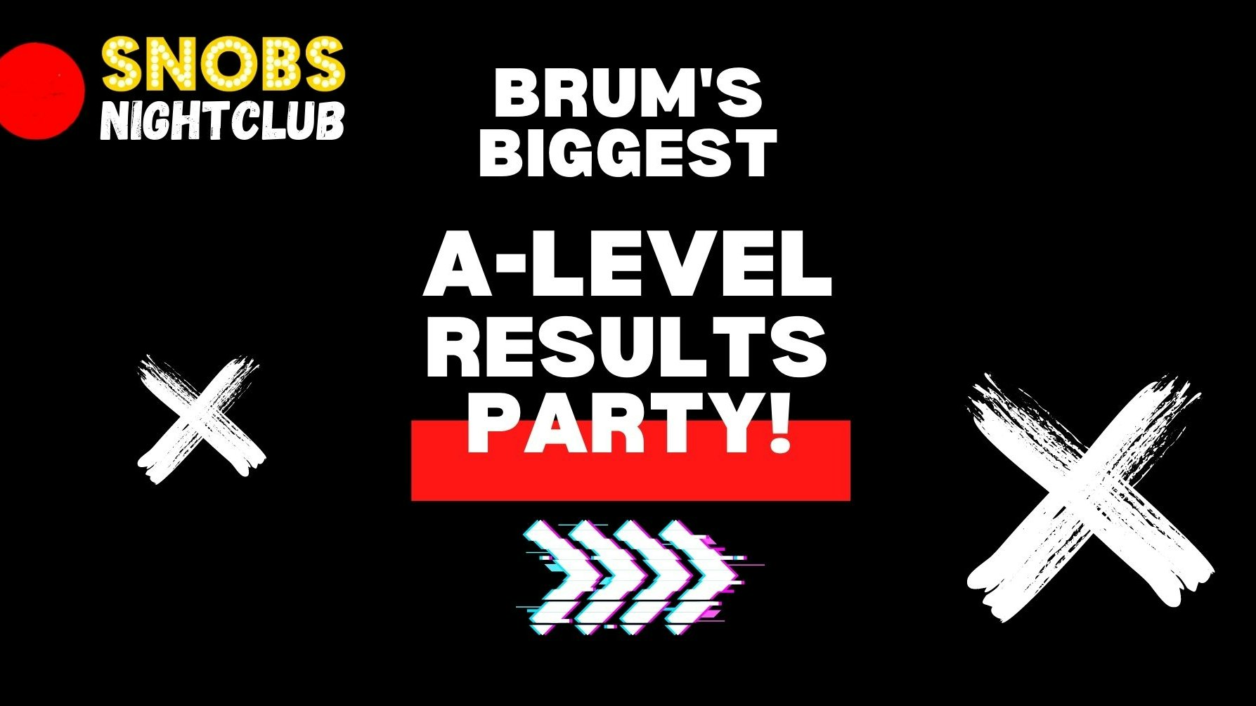 Snobs A – Level Results Party | Thursday 18th August