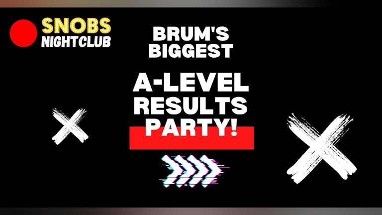Snobs A - Level Results Party | Thursday 18th August 