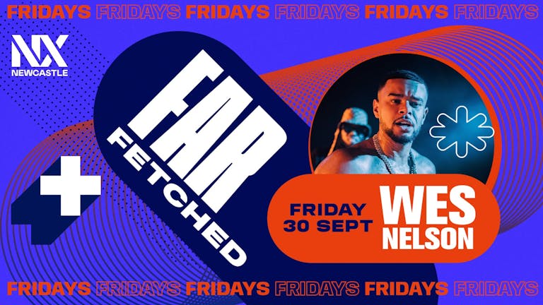 FARFETCHED Presents Wes Nelson 