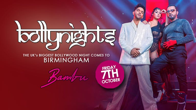 Bollynights Birmingham - Friday 7th October | Bambu