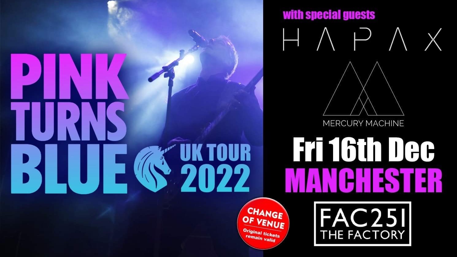 PINK TURNS BLUE – CHANGE VENUE  MANCHESTER + Special Guests HAPAX