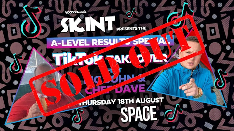 Skint Thursdays TikTok Takeover A Levels Special - 18th August - SOLD OUT!