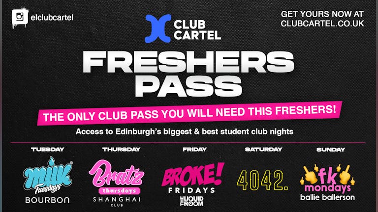 CLUB CARTEL EDINBURGH FRESHERS PASS 2022 | Entry to Milk + Bratz + Broke + BallieBallerson + more! | Edinburgh Uni Freshers | 13th - 18th September 