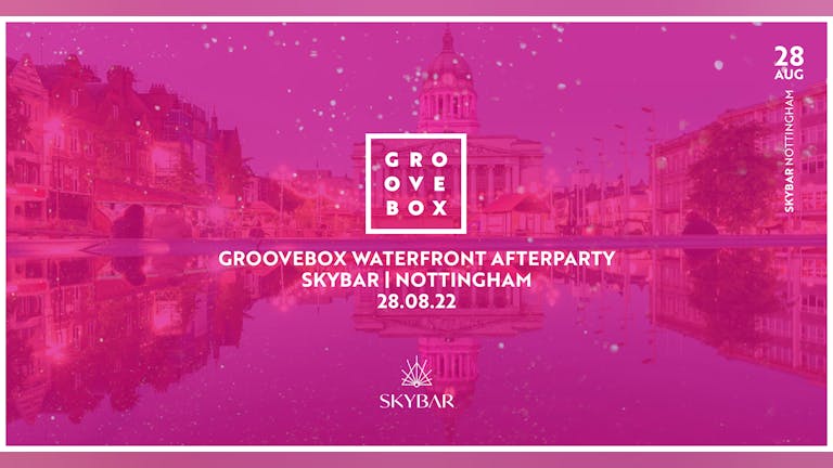 Groovebox Waterfront Official Afterparty