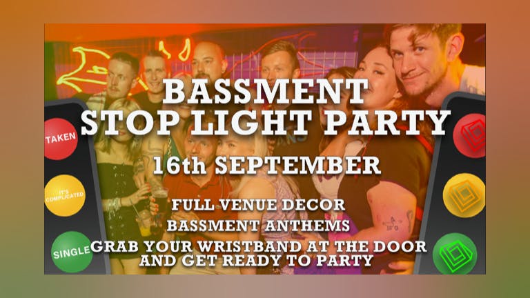 Freshers Friday - Stop Light Party @ Bassment