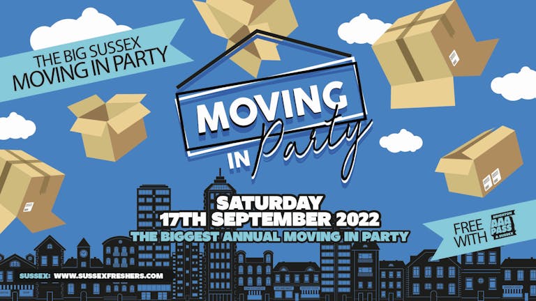 The Big Sussex Moving In Party 2022 | FREE with AAA Pass