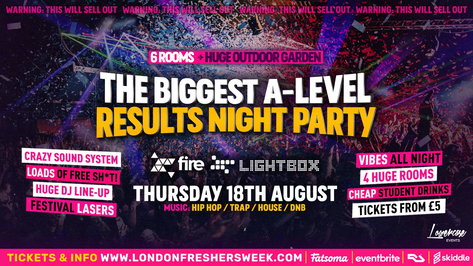The Biggest A-Level Results Night Party @ Fire & Lightbox! – LAST 100 TICKETS ⚠️