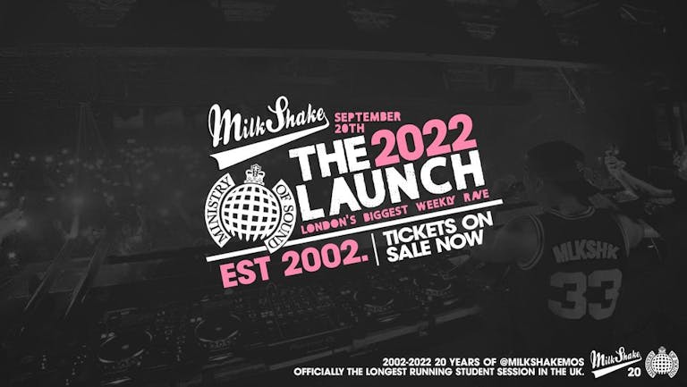 ⛔️ SOLD OUT  ⛔️ Ministry of Sound, Milkshake - Official London Freshers Launch 2022  ⛔️ SOLD OUT  ⛔️