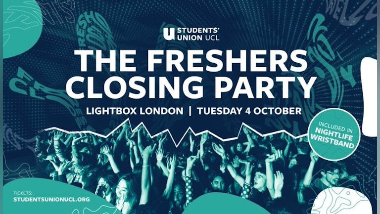 The UCL Freshers Closing Party 2022 - Lightbox London