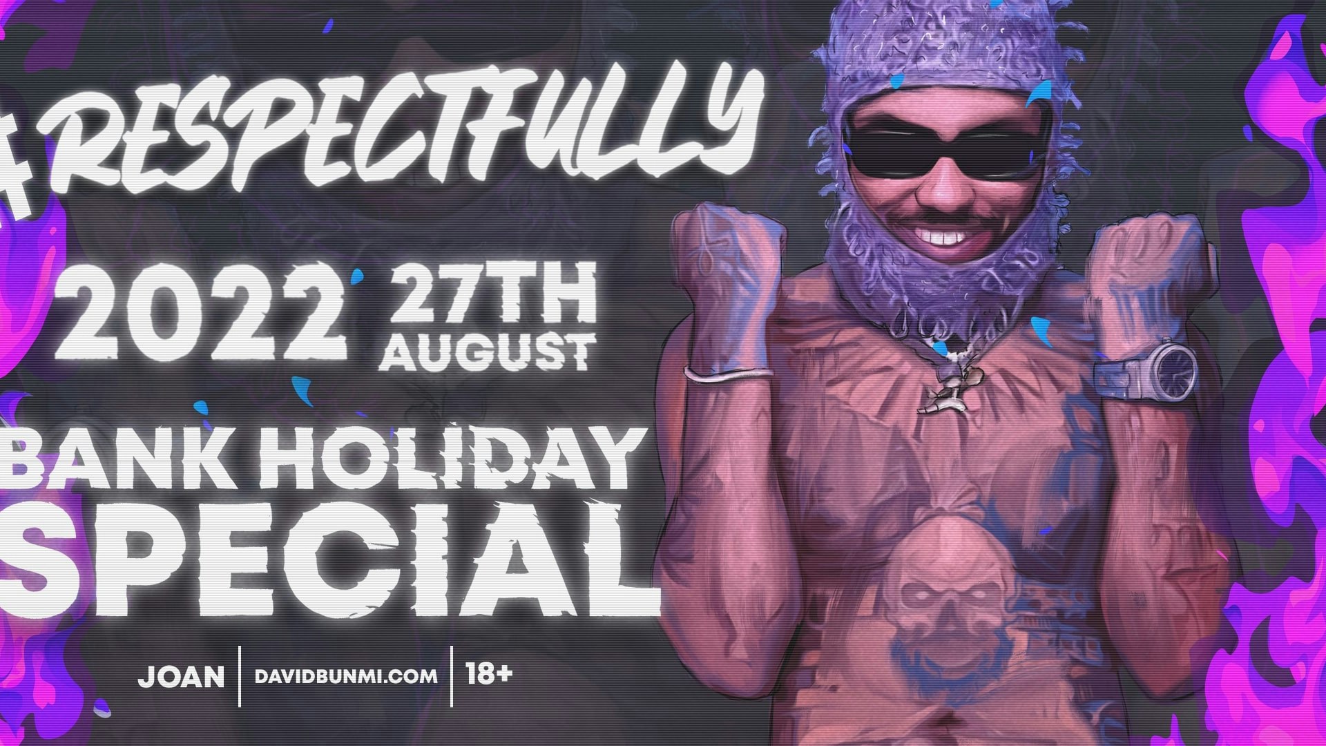 David Bunmii Presents: #Respectfully Party – August Bank Holiday