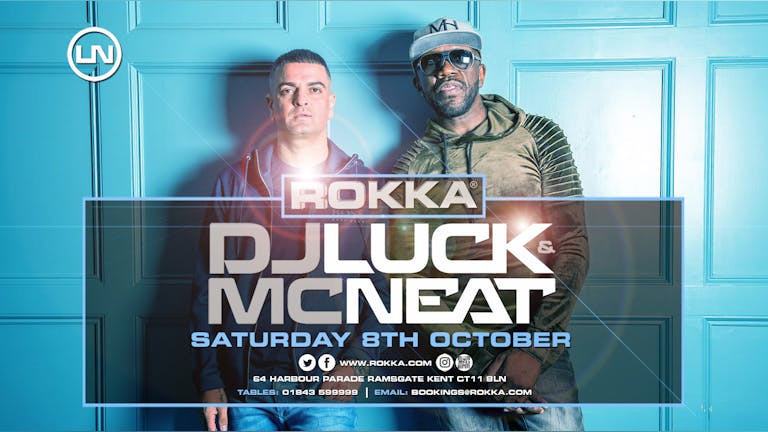 DJ LUCK & MC NEAT LIVE @ ROKKA