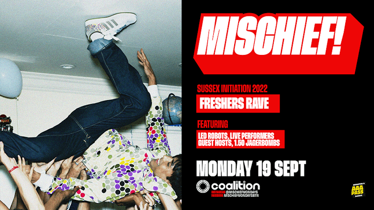 Mischief Mondays x Sussex Freshers Initiation Rave | 19.09.22