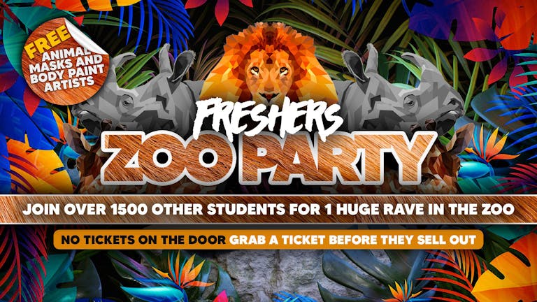 Rumble in the Jungle - Freshers Zoo Party [1000 STUDENTS]