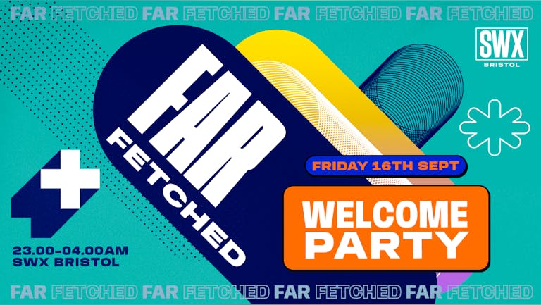 FARFETCHED Welcome Party 
