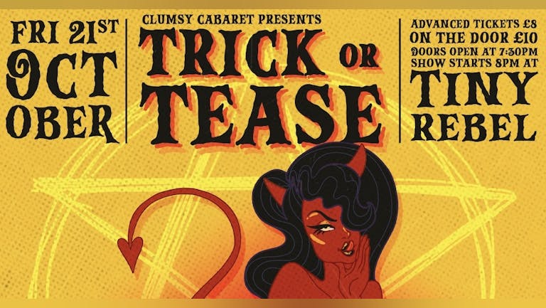 Trick or Tease! Clumsy Cabarets Halloween show!