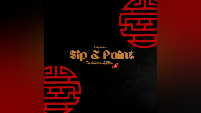 Sip & Paint - The Oriental Edition 