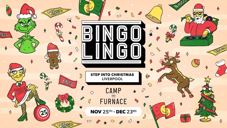 BINGO LINGO - Liverpool - Step Into Christmas - November 25th