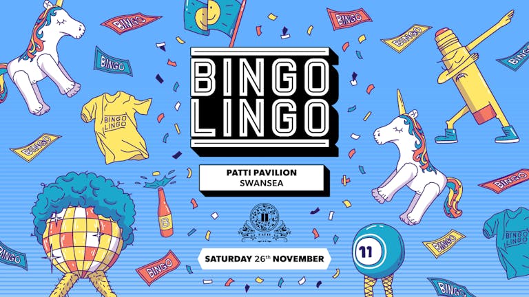 BINGO LINGO - Swansea - Patti Pavilion - November 26th 