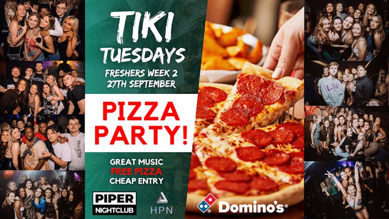 Tiki Tuesdays Freshers Pizza Party - 27th September