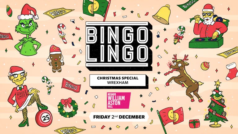 BINGO LINGO - Wrexham - Launch Night Christmas Special 
