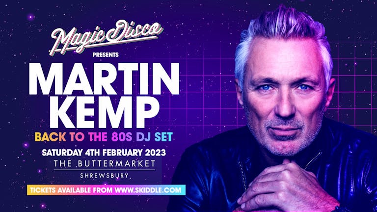 Martin Kemp: The ULTIMATE back to the 80's DJ set - presented by Magic Disco live