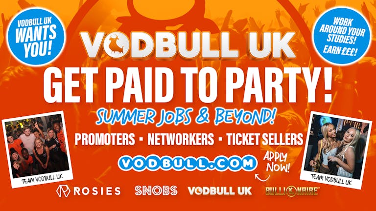 [⚠️LAST DAY FOR APPLICATIONS!!⚠️]🧡💙WORK For VODBULL UK On BIRMINGHAM's BIGGEST Student Events💙🧡