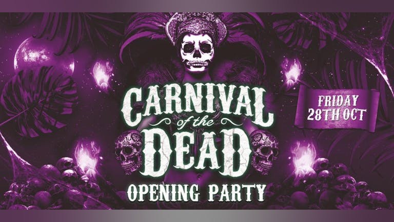 CARNIVAL OF THE DEAD OPENING PARTY